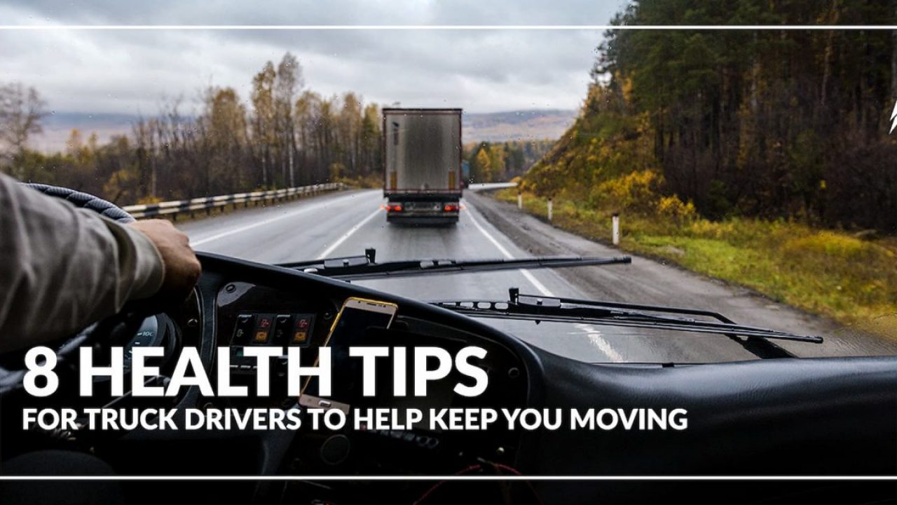 https://www.shipenergy.com/wp-content/uploads/2022/07/8-Health-Tips-for-Truck-Drivers-to-Help-Keep-You-Moving_SM-e1658839637906-1280x720.jpg